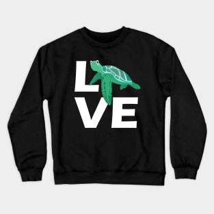 Turtle - Love Sea Turtle Crewneck Sweatshirt